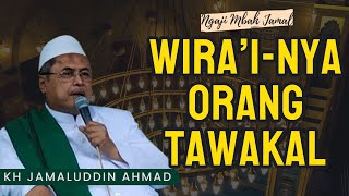 Wira'i-nya Orang Tawakal - KH Jamaluddin Ahmad #ngaji #ngajimbahjamal #tasawuff #alhikam