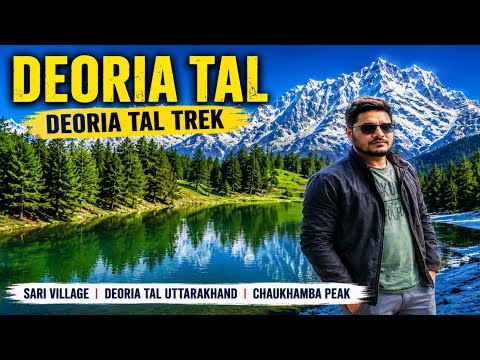 DEORIA TAL: Deoria Tal Trek | Sari Village Deoria Tal Uttarakhand Chaukhamba Peak | 😘😘