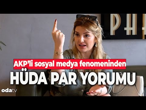 Sosyal Medya Ünlüsü Begüm Polat'tan HÜDA PAR Yorumu