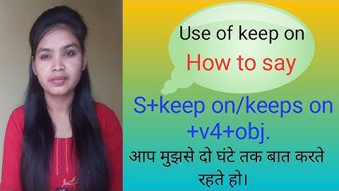 Use of keep on | Advanced english structure | English grammer |