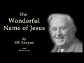 E W Kenyon - The Wonderful Name of Jesus (Full AI Audio)