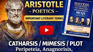 ARISTOTLE - POETICS - IMPORTANT LITERATY TERMS - CATHARSIS/ MIMESIS/ PLOT/ TRAGEDY &amp; EPIC POETRY