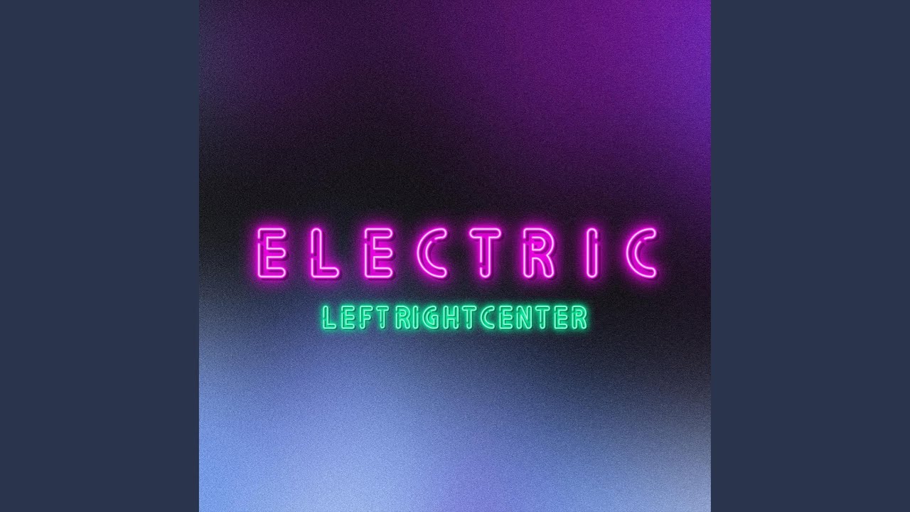 Watch ELECTRIC on YouTube Watch ELECTRIC on YouTube