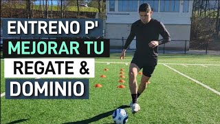 Entreno para maximizar tus Regates y Dominio de balon. Regate como profesional.