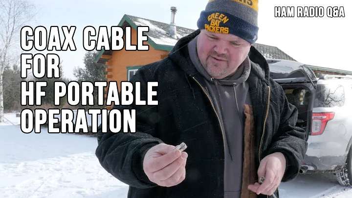 Coax Cable  for HF Portable Operation - Ham Radio Q&A