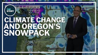 How climate change is affecting Oregon’s snowpack