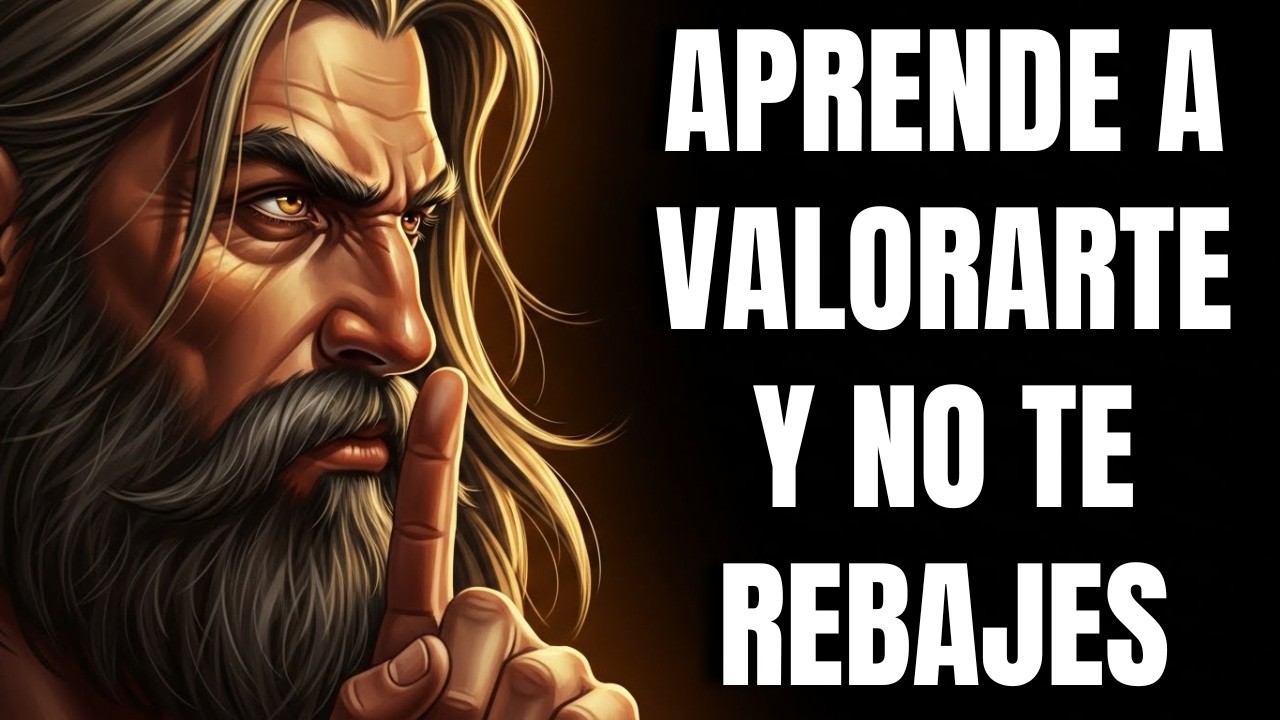 Aprende a valorarte: Aprende a ser IMPORTANTE y no te REBAJES | Lecciones Estoicas
