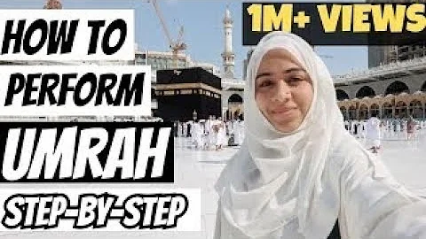 How to perform Umrah? | Umrah karne ka tarika | Umrah STEP BY STEP in detail | Umrah guide for Woman