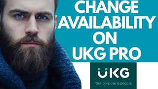 How to Change Availability on UKG Pro-2025 l DoubleZ