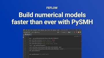 MIKE 2024 | FEFLOW PySMH | Build Numerical Models Faster Than Ever