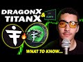 What you need to know about titanx  dragonx 