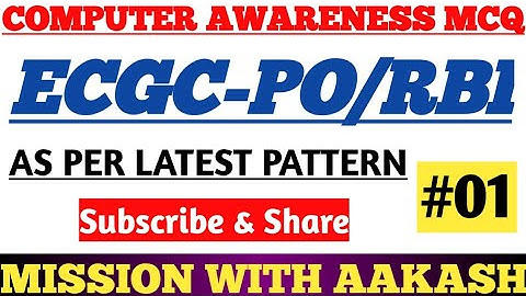 ECGC PO COMPUTER PREVIOUS YEAR QUESTIONS PAPER, ECGC PO COMPUTER AWARENESS, COMPUTER BASED MCQ #01