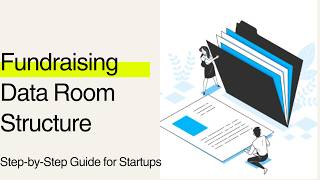 Fundraising Data Room Structure: Step-by-Step Guide for Startups