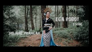 MOJANG PRIANGAN - Hanisyah EGA ROBOT ETHNIC