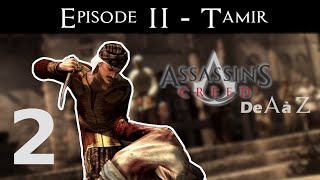 Assassin's creed de A à Z - Episode 2 : Tamir