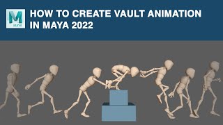 HOW TO CREATE VAULT ANIMATION IN MAYA 2022 TUTORIALS