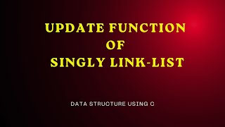 Update function In Singly linked list (Data Structure Using C)
