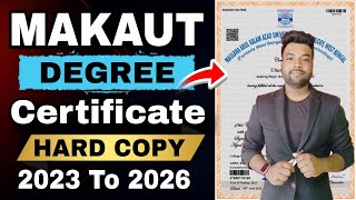 Makaut All Degree Certificate Hard Copy 2022 To 2026 Is Available Now?