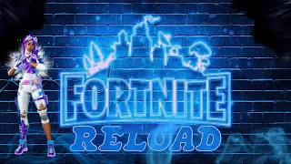 🔴LIVE! Fortnite Reload | Come Chill &amp; Hang Out!🔥