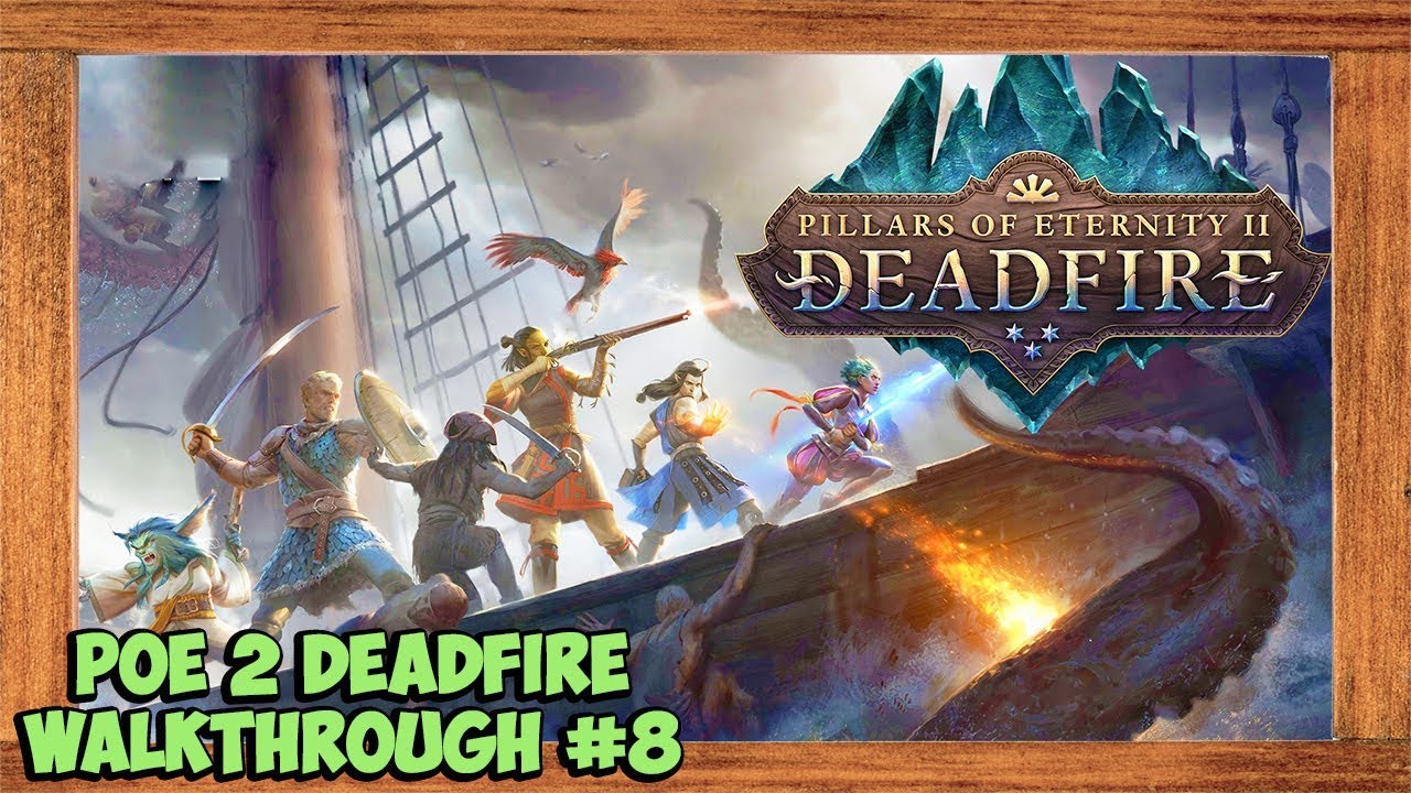 Pillars Of Eternity 2 Deadfire Walkthrough 8 Assaulting Fort Deadlight YouTube pillars-of-eternity-2-deadfire-walkthrough-8-assaulting-fort-deadlight-youtube