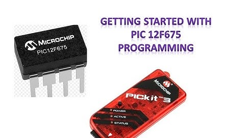 Getting Started with Programming PIC 12F675
