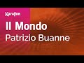 Karaoke Il Mondo (My World) - Patrizio Buanne *