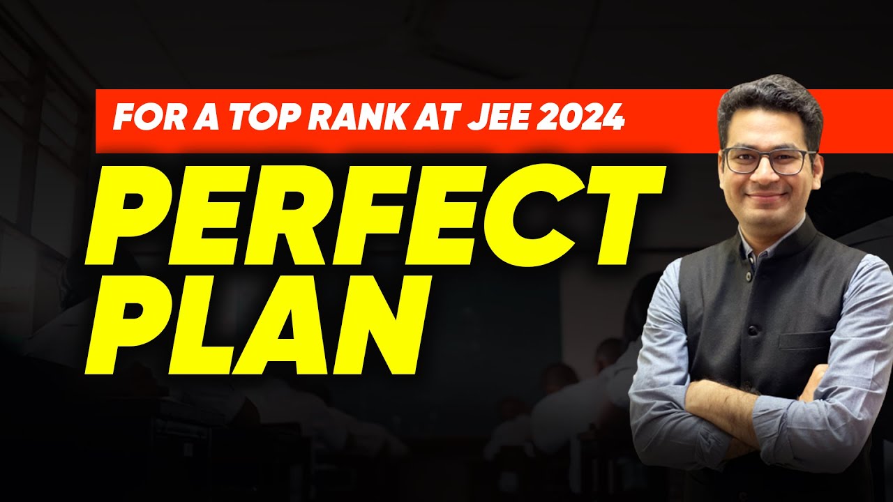JEE 2024 Perfect Plan How to Finish Class 12 in 6 Months Anup Sir