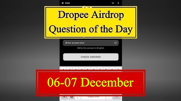 Dropee Question of the day 06 December | Dropee Question of the day Today |Dropee Daily Question