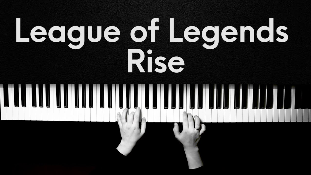 League of Legends - Rise (Piano Cover by Lakewood)