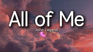 Download lagu John Legend - All of Me (Lyrics) | Loving You With All My Heart