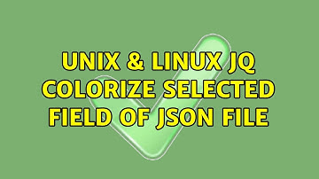 Unix & Linux: jq: colorize selected field of json file (2 Solutions!!)