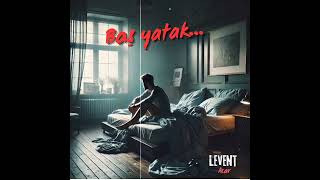 Levent Acar - Boş Yatak...