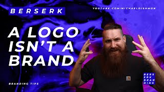 Your Logo isn't a Brand