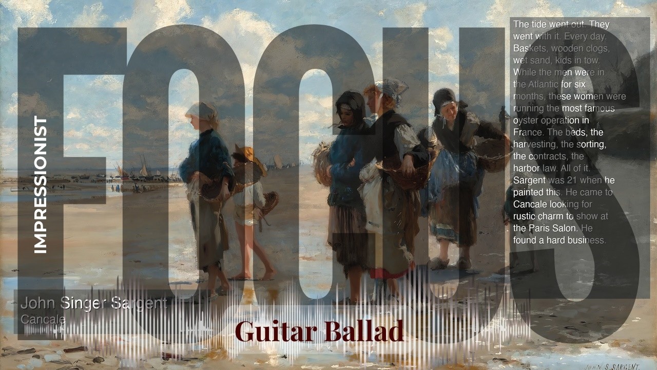 Focus - Guitar Ballad with Impressionist | Singer Sargent · Cancale & others