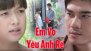 EM VỢ YÊU ANH RỂ | Phim Việt Nam Hay Mới Nhất 2023 | Phim Tình Cảm Việt Nam Hay Mới Nhất |PHIM HAY
