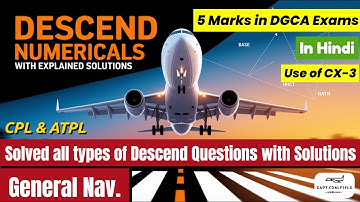 DESCENT Numericals Solved | General Nav. | QNE/QNH, ROD, Glideslope, Range, CX-3 | DGCA CPL & ATPL