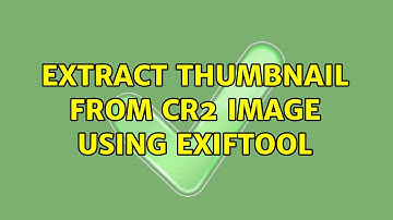 Extract Thumbnail from CR2 Image using exiftool