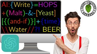 Can AI Write Beer recipes?!? Feat  CHATGPT