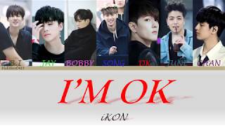 iKON - 'I'M OK' | Color Coded Lyrics | KOR/ENG/INDO