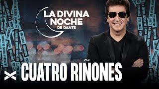 Cuatro Riñones - La Divina Noche de Dante Gebel