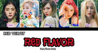 RED VELVET - 'RED FLAVOR (빨간 맛)' Lyrics - (Han/Rom/Indo)