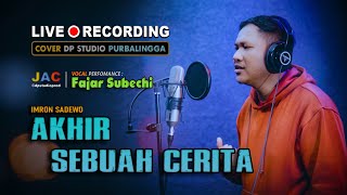 AKHIR SEBUAH CERITA (Imron Sadewo) Fajar Bechy 'COVER' Dangdut Lawas Original