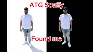 ATG SCUFFY - FOUND ME