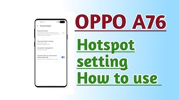 OPPO A76 Hotspot setting How to use