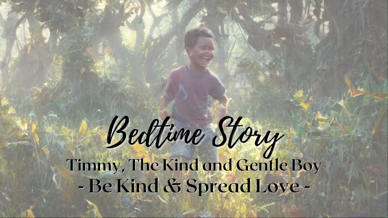Timmy, the Kind and Gentle Boy Bedtime Stories Motivation Stories