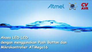 Tutorial Akses LED LCD dengan Push Button dan Mikrokontroller ATMega16