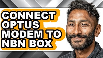 How To Connect Optus Modem To NBN Box - Full Guide