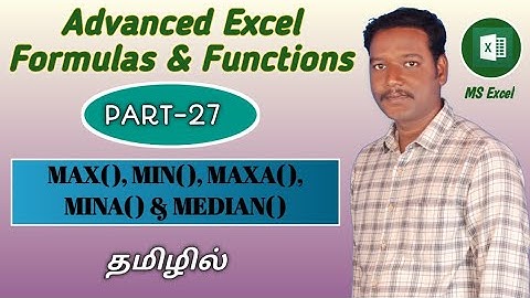 PART 27 - MAX, MIN, MAXA, MINA & MEDIAN FUNCTIONS IN MS EXCEL (TAMIL)