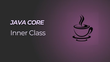 Java Core: Inner Class | Top Interview Question