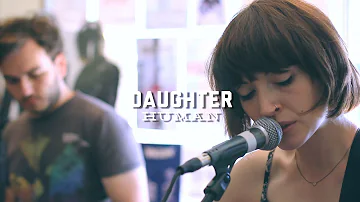 Daughter - "Human" (Live at Luna Music)